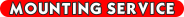 MOUNTING SERVICE ONLY